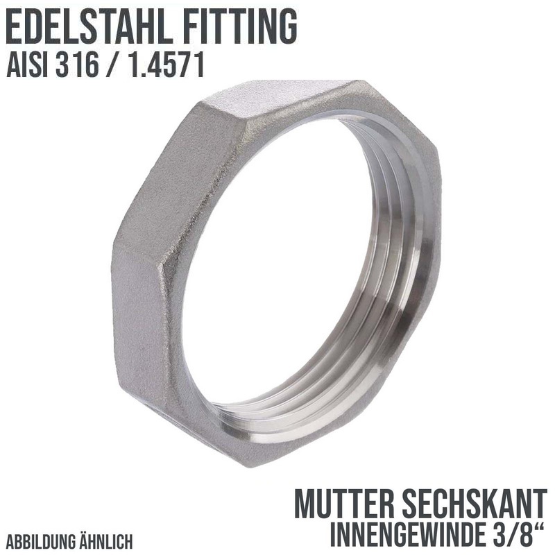 3/8" Edelstahl Fitting V4A AISI 316 Nr. 312 - Sechskant Mutter Innengewinde IG - PN 16 bar