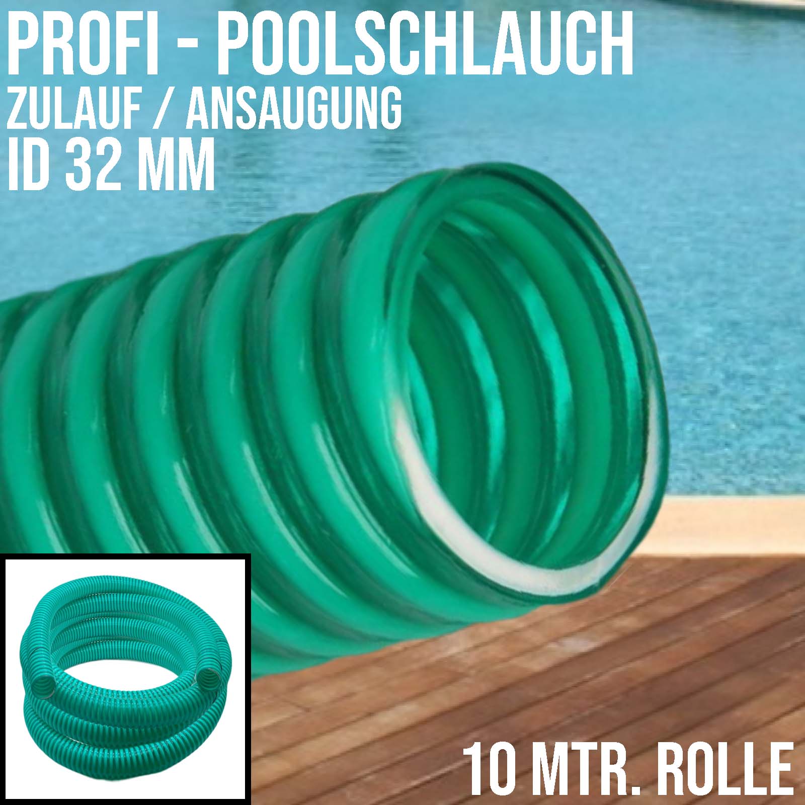 32 mm 1 1/4" Zoll Profi Pool Schwimmbad Teich Wasser Zulauf Ansaug Schlauch grün - 10m