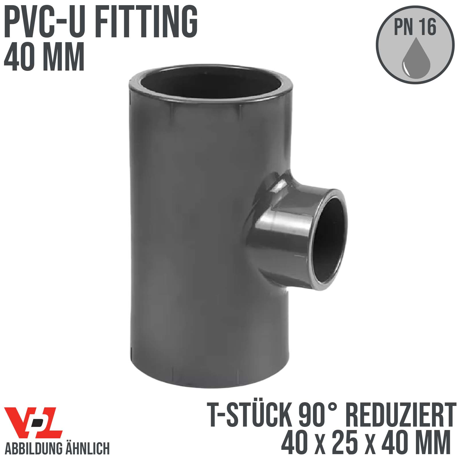 40 x 25 x 40 mm VDL PVC Klebe Fitting T-Stück 90° Winkel reduziert Muffe Verbinder - PN 16 bar