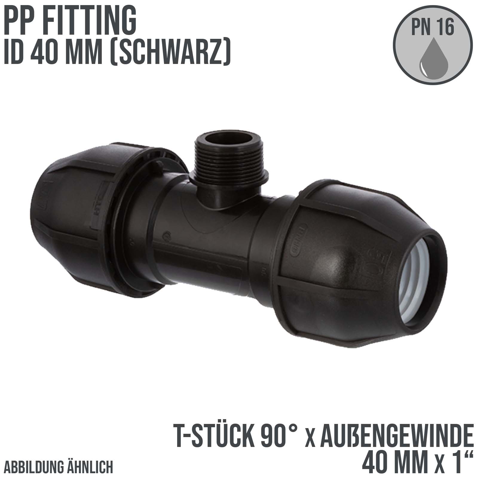40 mm x 1" PE PP Fitting Klemm Verbinder Verschraubung Rohr T-Stück 90° x AG schwarz - PN 16 bar 
