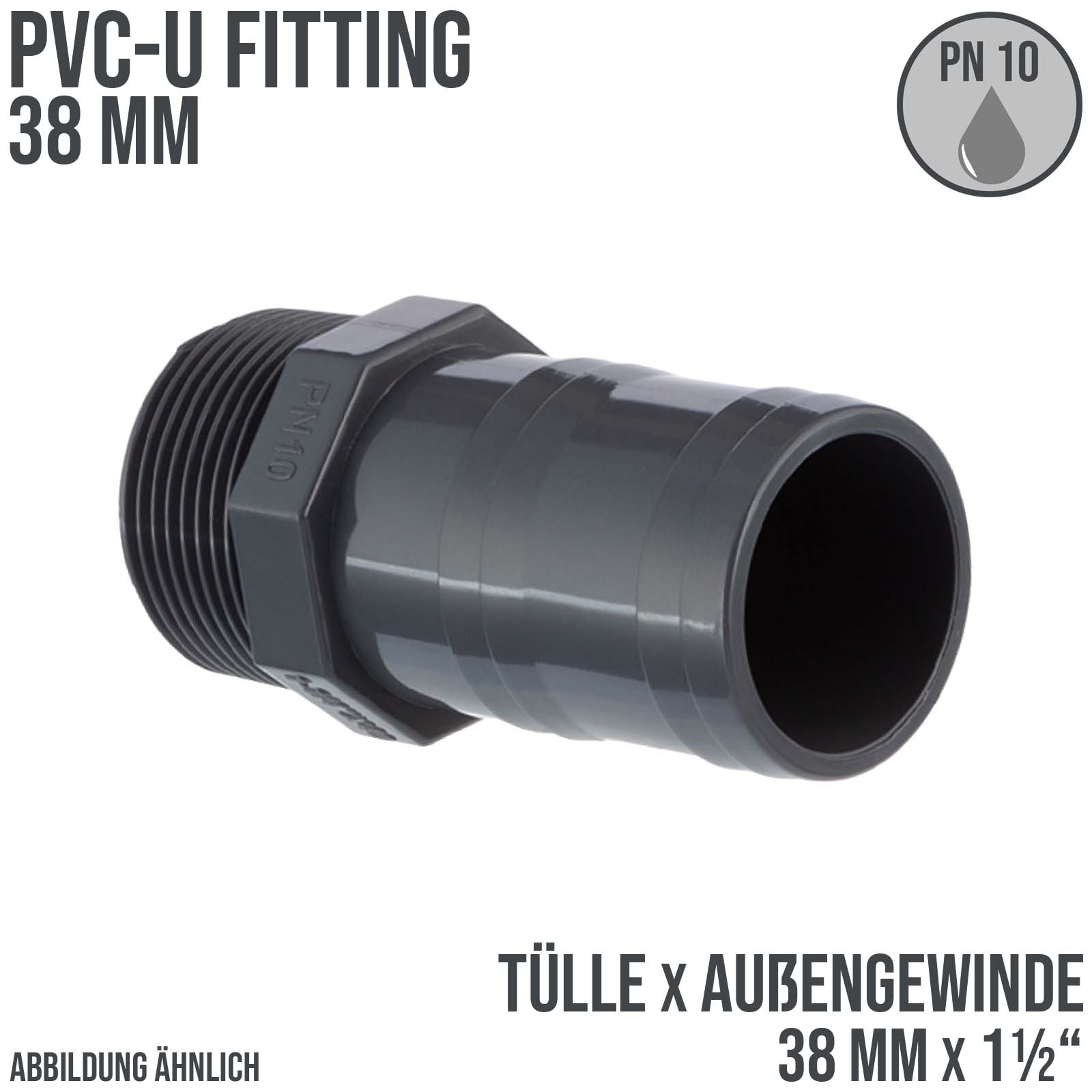 PVC Fitting Schlauch Tülle Stutzen Verbinder Außen Gewinde 38 mm x 1 1/2" AG - PN 10 bar