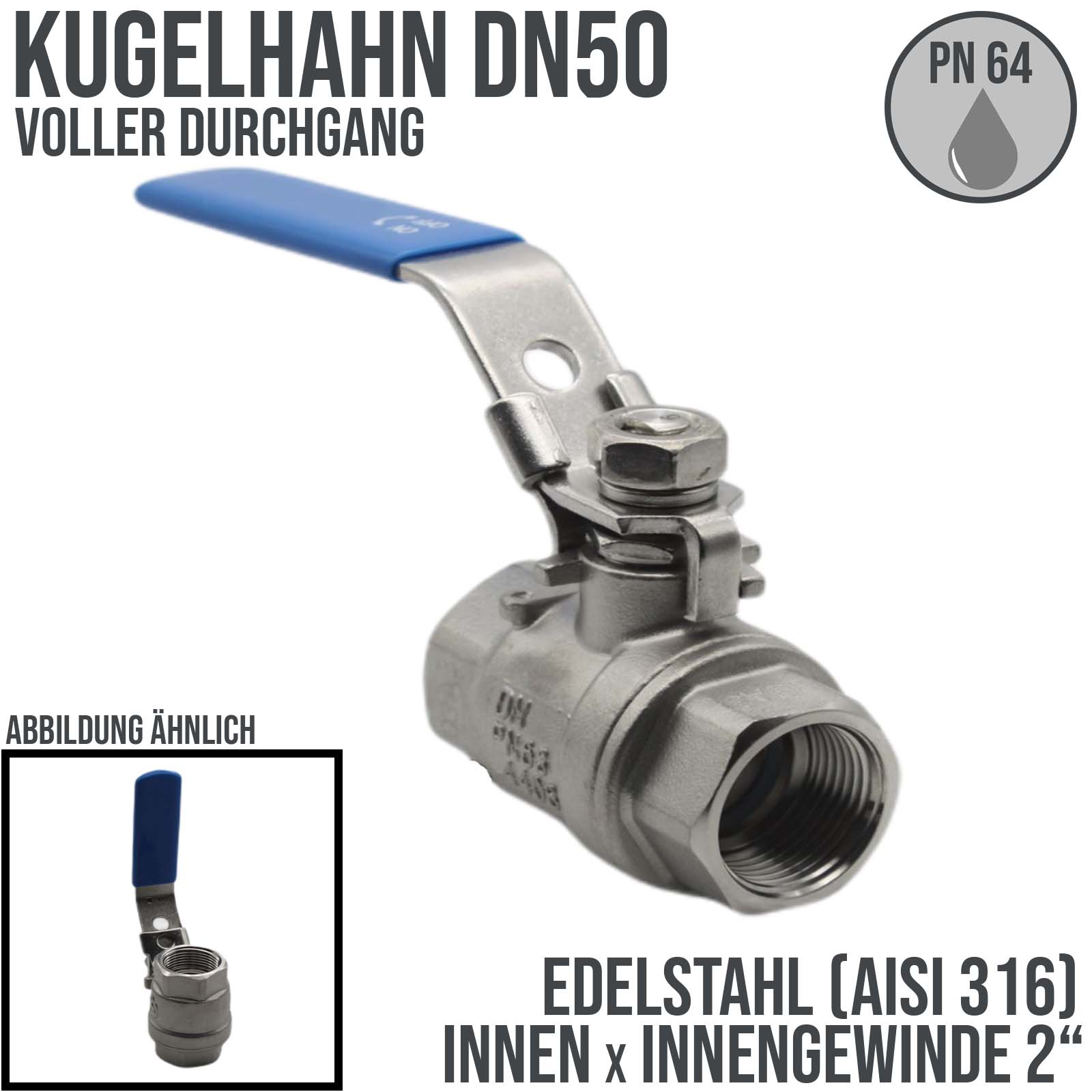2" DN50 Kugelhahn voller Durchgang Edelstahl AISI 316  Innen x Innengewinde - PN 64 bar