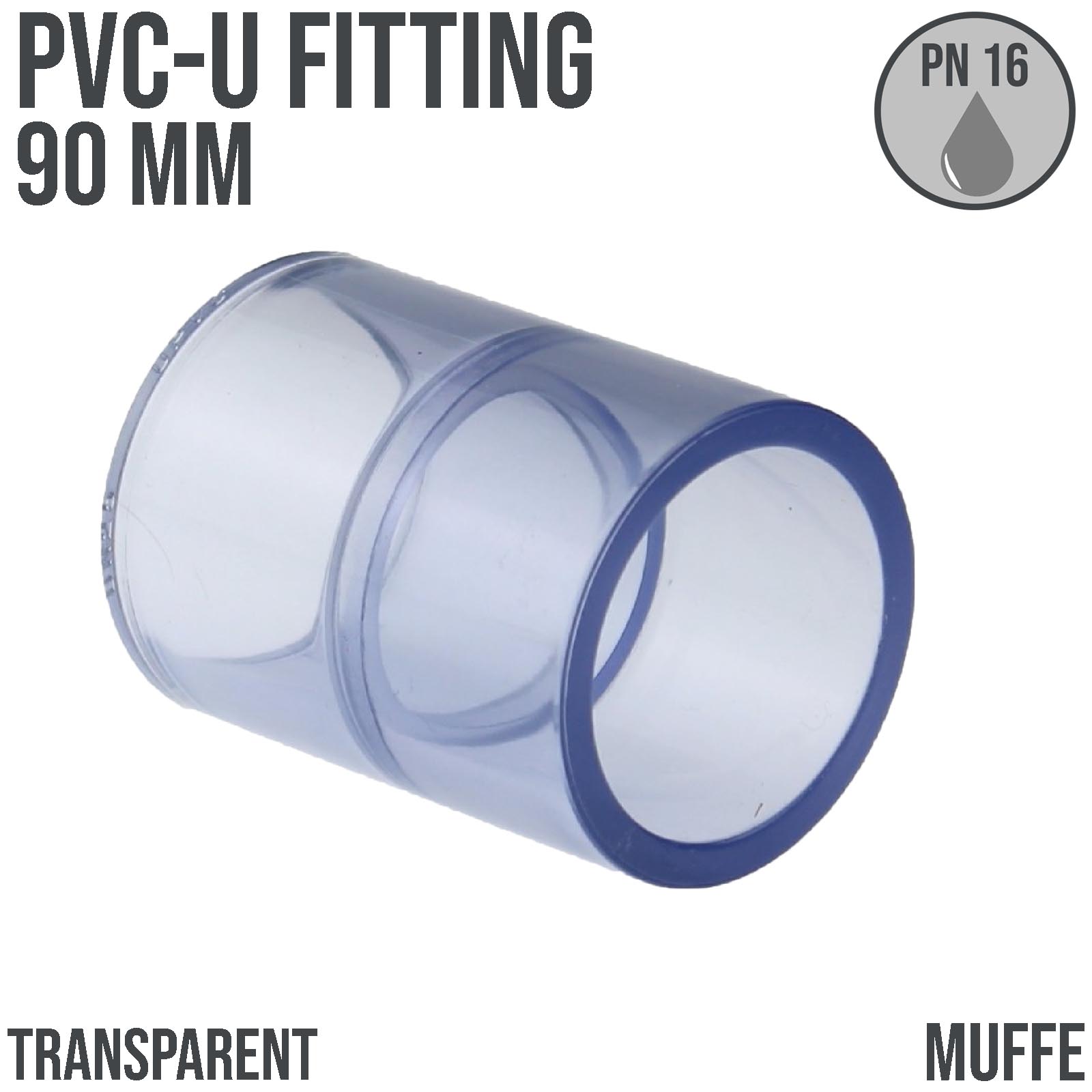 90 mm PVC Klebe Fitting Muffe Verbinder - transparent durchsichtig - PN 16 bar