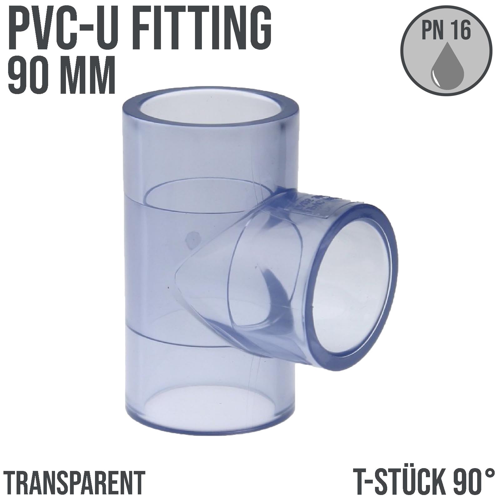 90 mm PVC Klebe Fitting T-Stück 90° Muffe Verbinder - transparent durchsichtig - PN 16 bar