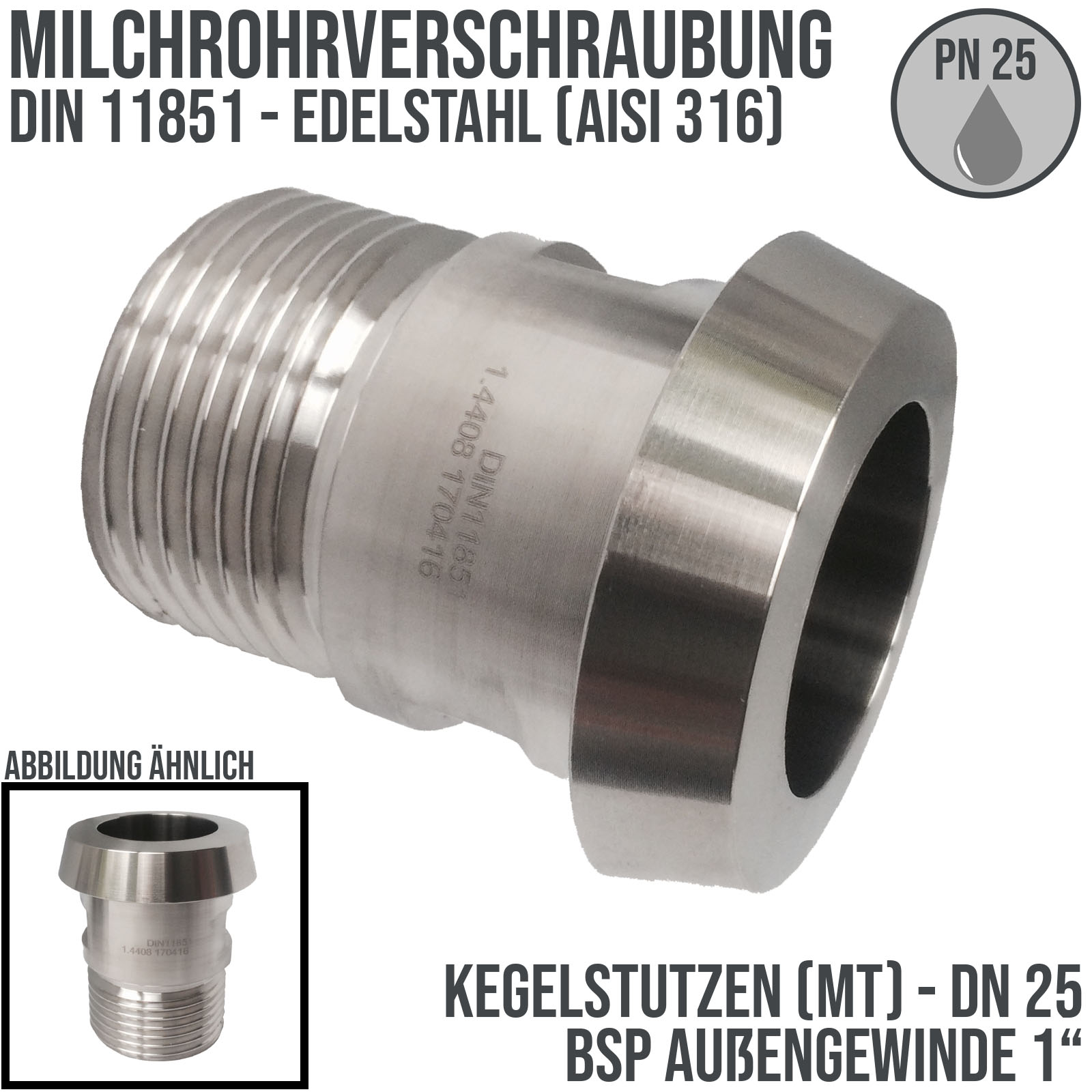 DN 25 Milchrohr Verschraubung DIN 11851 Mutterteil Kegel Stutzen Außengewinde AG 1" - PN 25 bar