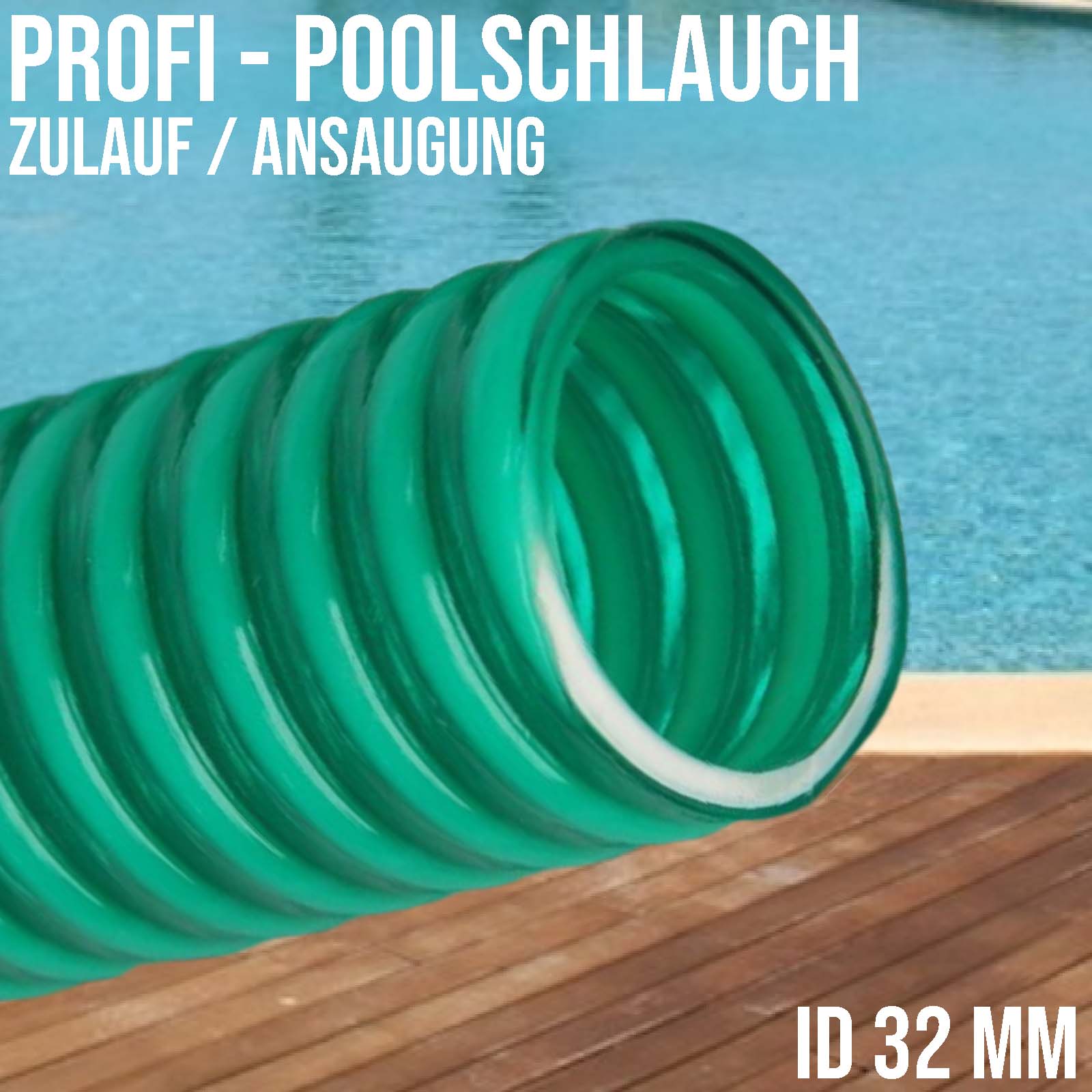 32 mm 1 1/4" Zoll Profi Pool Schwimmbad Teich Wasser Zulauf Ansaug Schlauch grün