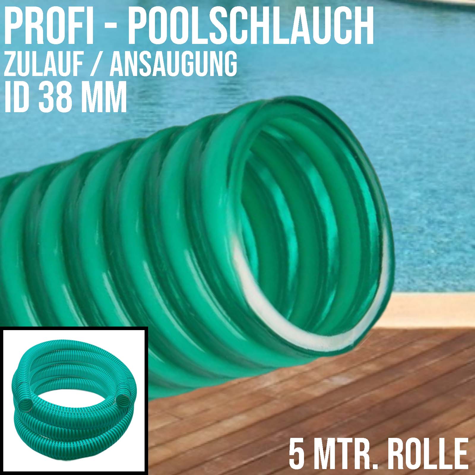 38 mm 1 1/2"" Zoll Profi Pool Schwimmbad Teich Wasser Zulauf Ansaug Schlauch grün - 5m