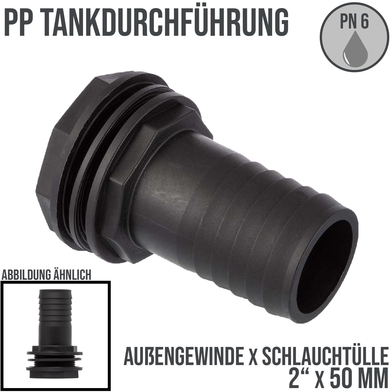 2" x 50 mm Tank Regentonne Durchführung Außengewinde x Schlauch Tülle - PN 6 bar