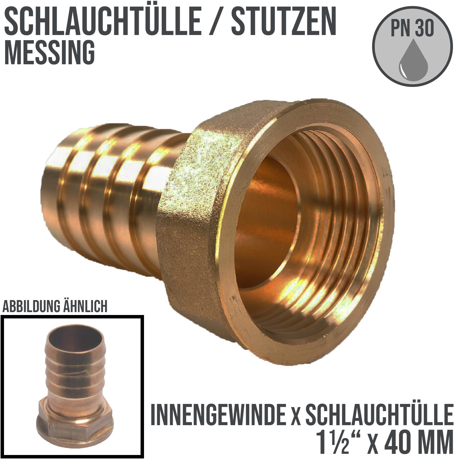 1 1/2" x 40 mm Schlauch Tülle Stutzen Innengewinde IG Nippel Messing Fitting - PN 30 bar