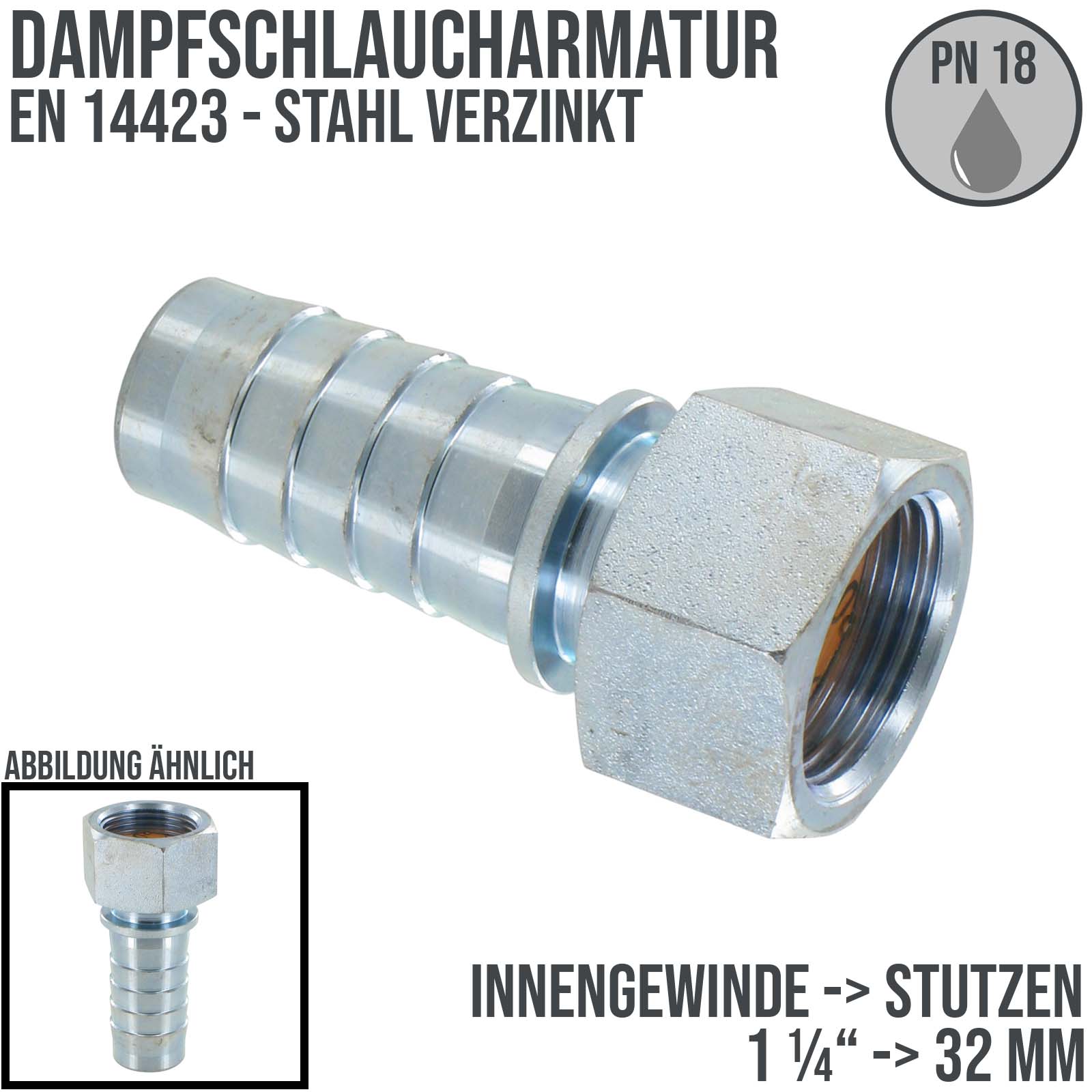 1 1/4" Dampfschlaucharmatur Innengewinde Sicherungsbund Stahl verzinkt Stutzen Tülle 32 mm - PN 18 bar