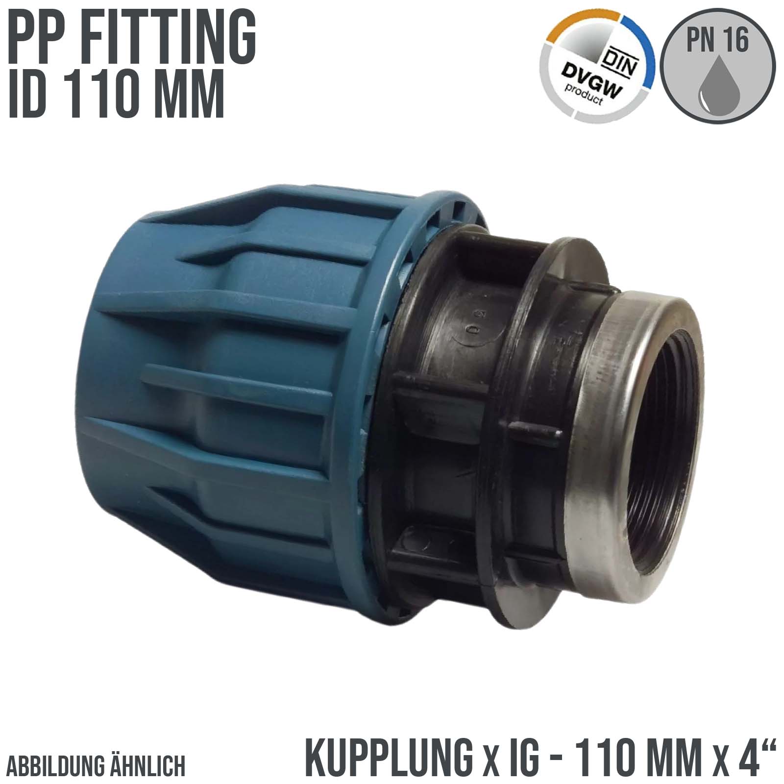 110 mm x 4" PE PP Fitting Klemm Verbinder Verschraubung Muffe Rohr Kupplung x IG DVGW - PN 16 bar