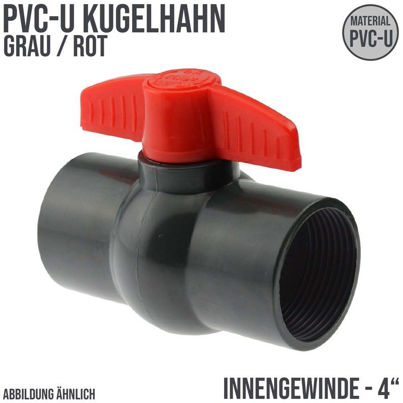 4" PVC Kugel Absperr Hahn Ventil ECO grau beitseitiges Innengewinde PN 10 bar - roter Griff