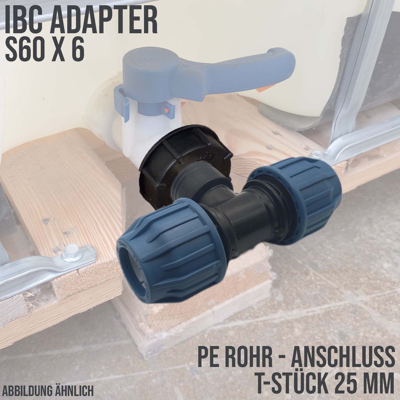 IBC Container Anschluss Adapter Set S60 x 6 -> 25 mm PE/PP T-Stück 90°