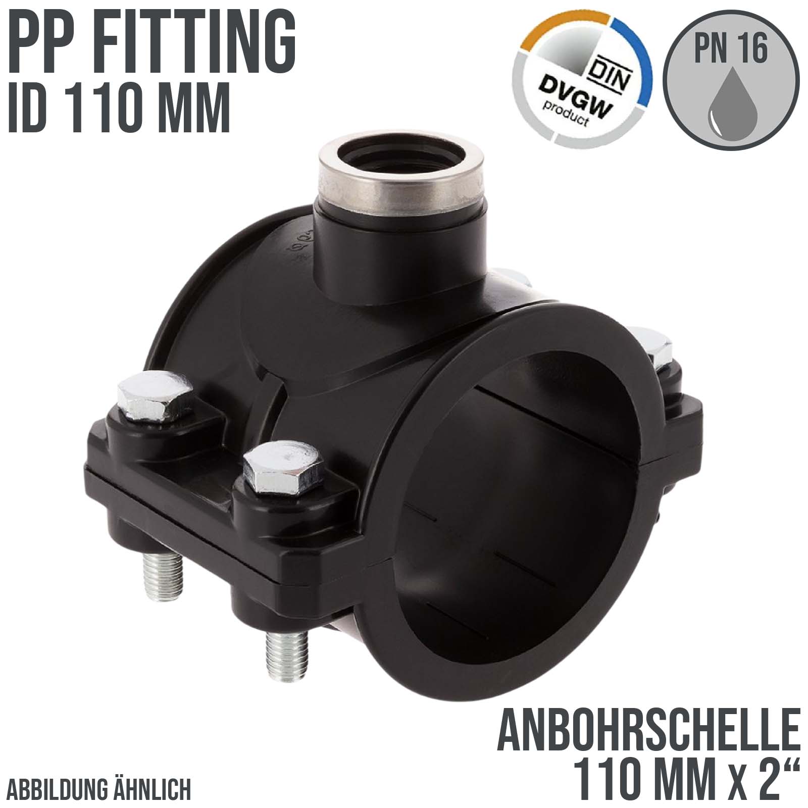 110 mm x 2" PP PE Anbohr Abzweig Schelle Klemmschale x Innengewinde DVGW - PN 16 bar