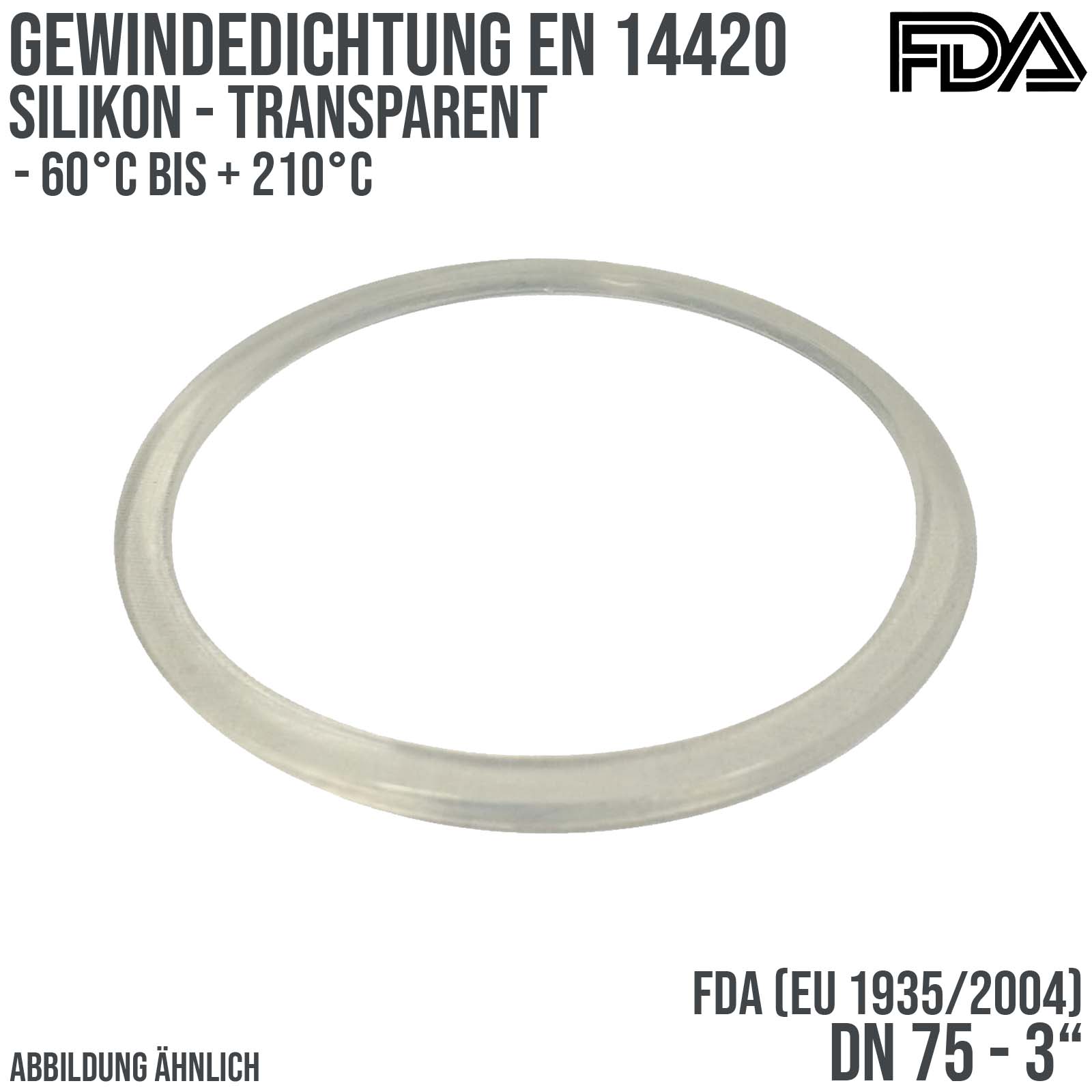 3" Zoll Gewindedichtung EN 14420 Silikon transparent FDA EU 1935/2004 DN 75