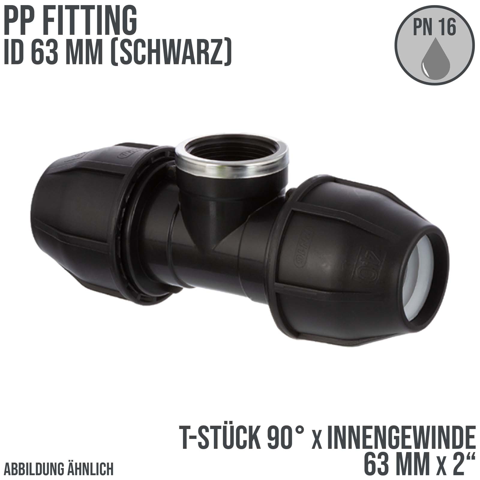 63 mm x 2" PE PP Fitting Klemm Verbinder Verschraubung Rohr T-Stück 90° x IG schwarz - PN 16 bar 