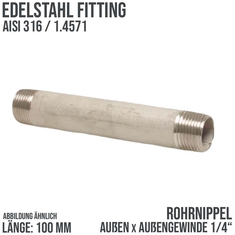 1/4 " Rohrnippel Edelstahl (1.4571) Nr. 23 - 100 mm Länge Außen x Außengewinde AG Fittings - PN 20 bar