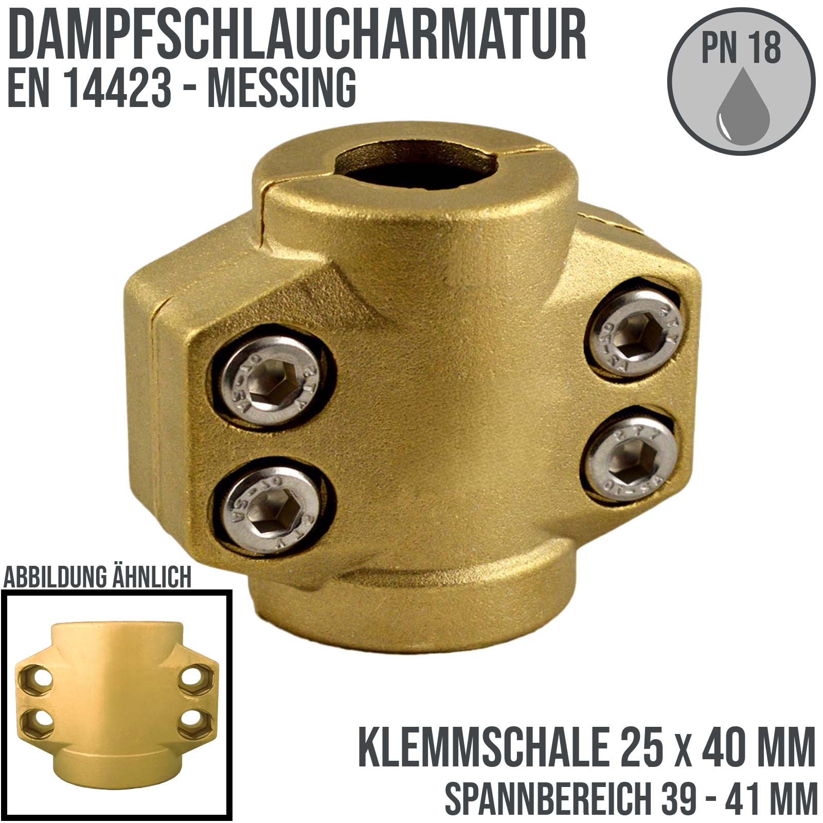 25 x 40 mm Klemmschale Dampfschlaucharmatur Messing - Spannbereich 39 - 41 mm - PN 18 bar