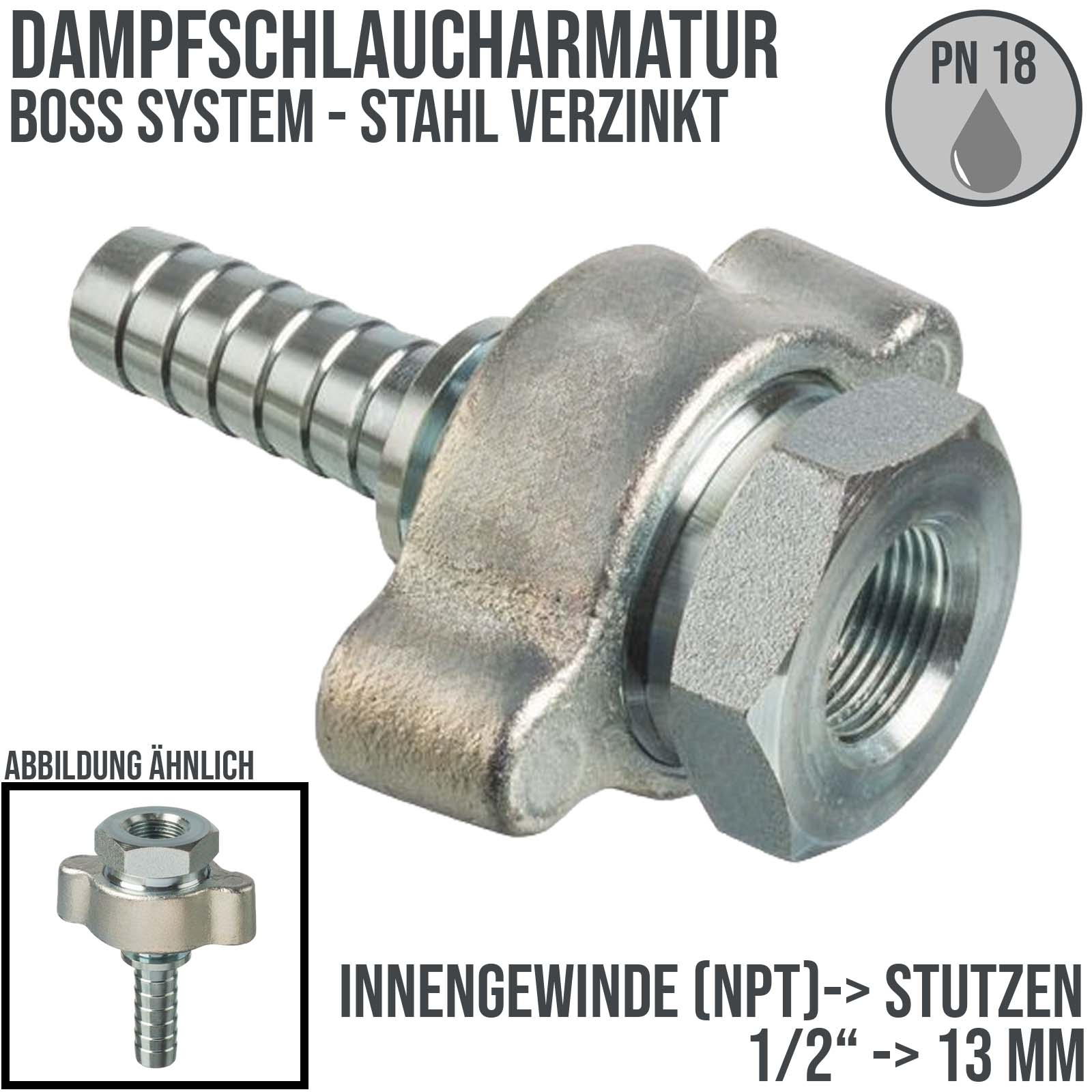 1/2" BOSS Dampfschlaucharmatur Innengewinde NPT Sicherungsbund Stahl verzinkt Stutzen Tülle 13 mm - PN 18 bar
