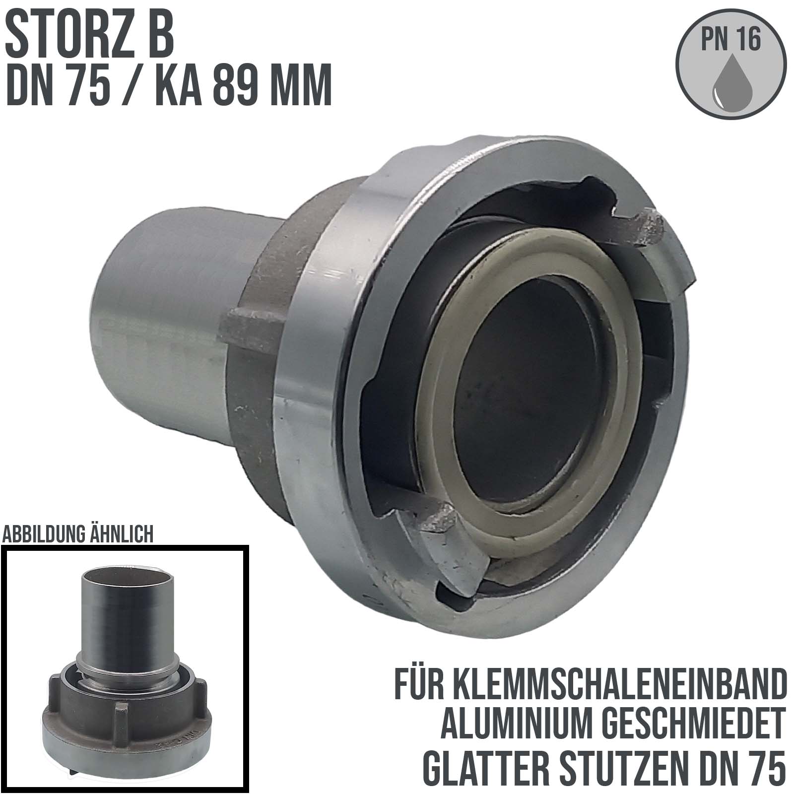 STORZ B DN 75 KA 89 Saug Druck Kupplung -> glatter Stutzen Tülle Sicherungsbund DN75 Klemmschale Einband - PN 16 bar