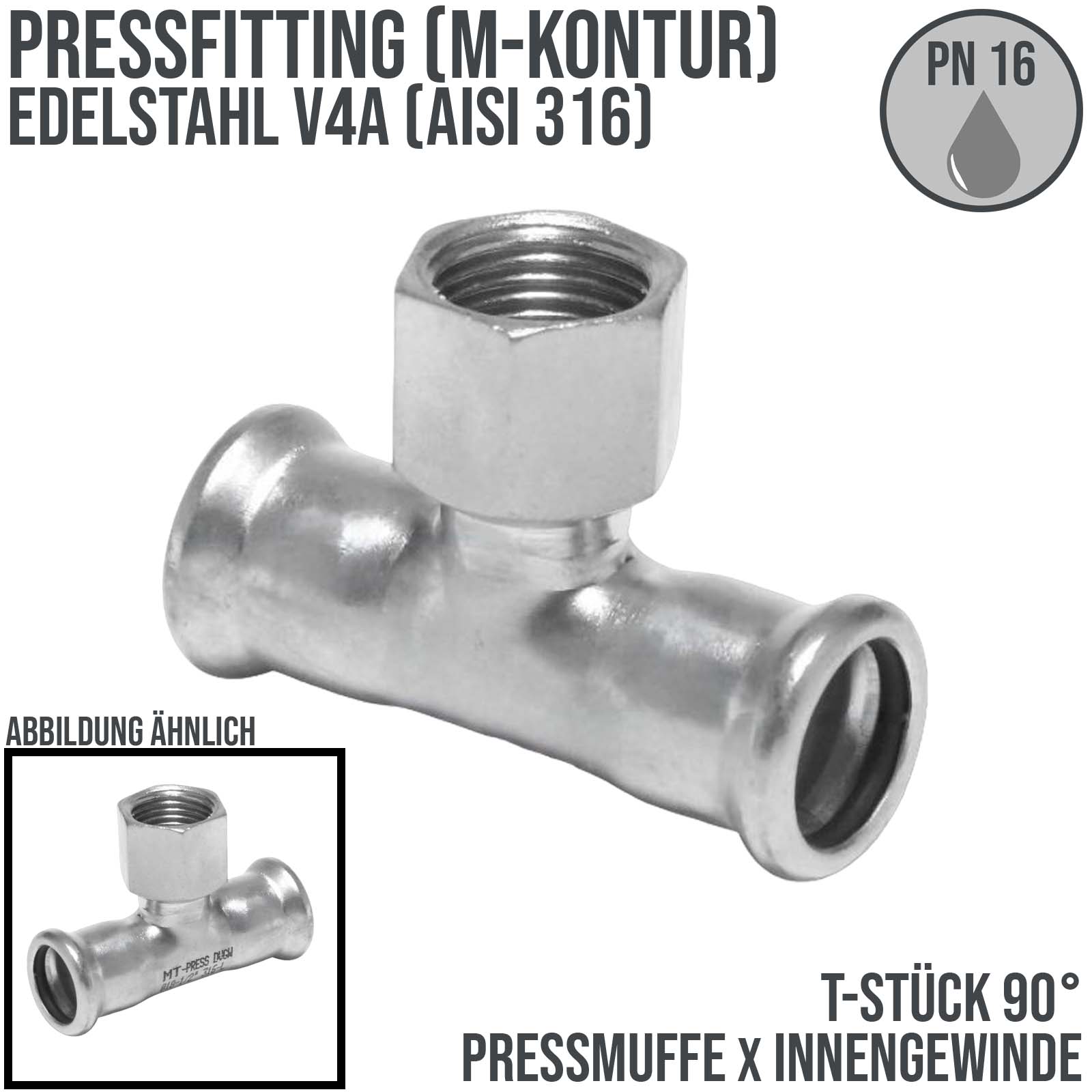 54 mm x 2" T-Stück 90° Pressmuffe x Innengewinde IG Edelstahl AISI 316 Fittings PN 16 bar