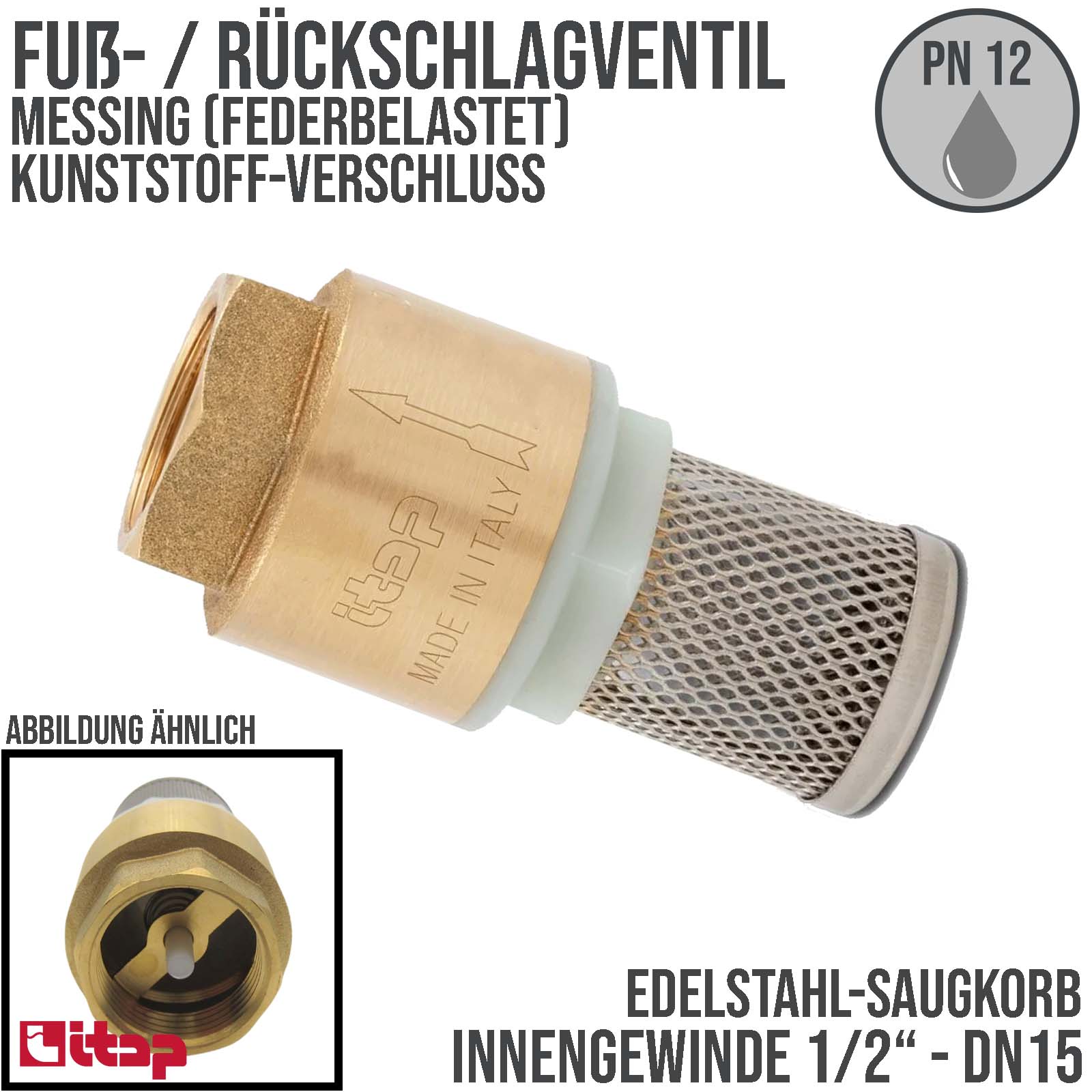 1/2" Zoll Itap Fuß Rückschlag Absperr Ventil Messing Edelstahl Saugkorb Kunststoff Verschluss Typ 108 - 12 bar