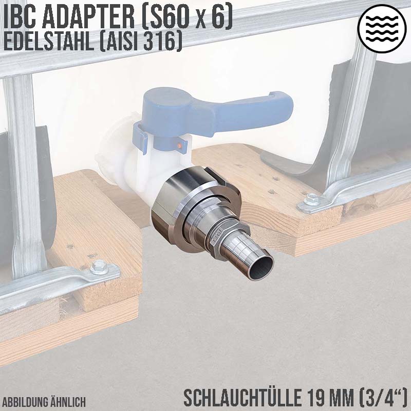19 mm 3/4 " S60 x 6 IBC Container Edelstahl (AISI 316) V4A Anschluss Set Schlauch Tülle Stutzen - PN 16 bar
