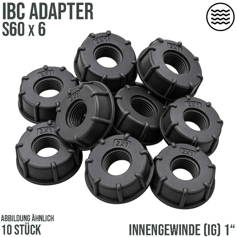 S60 x 6 IBC Adapter mit Innengewinde IG 1" Container Fass Tank Zubehör PN10 bar - 10 Stück
