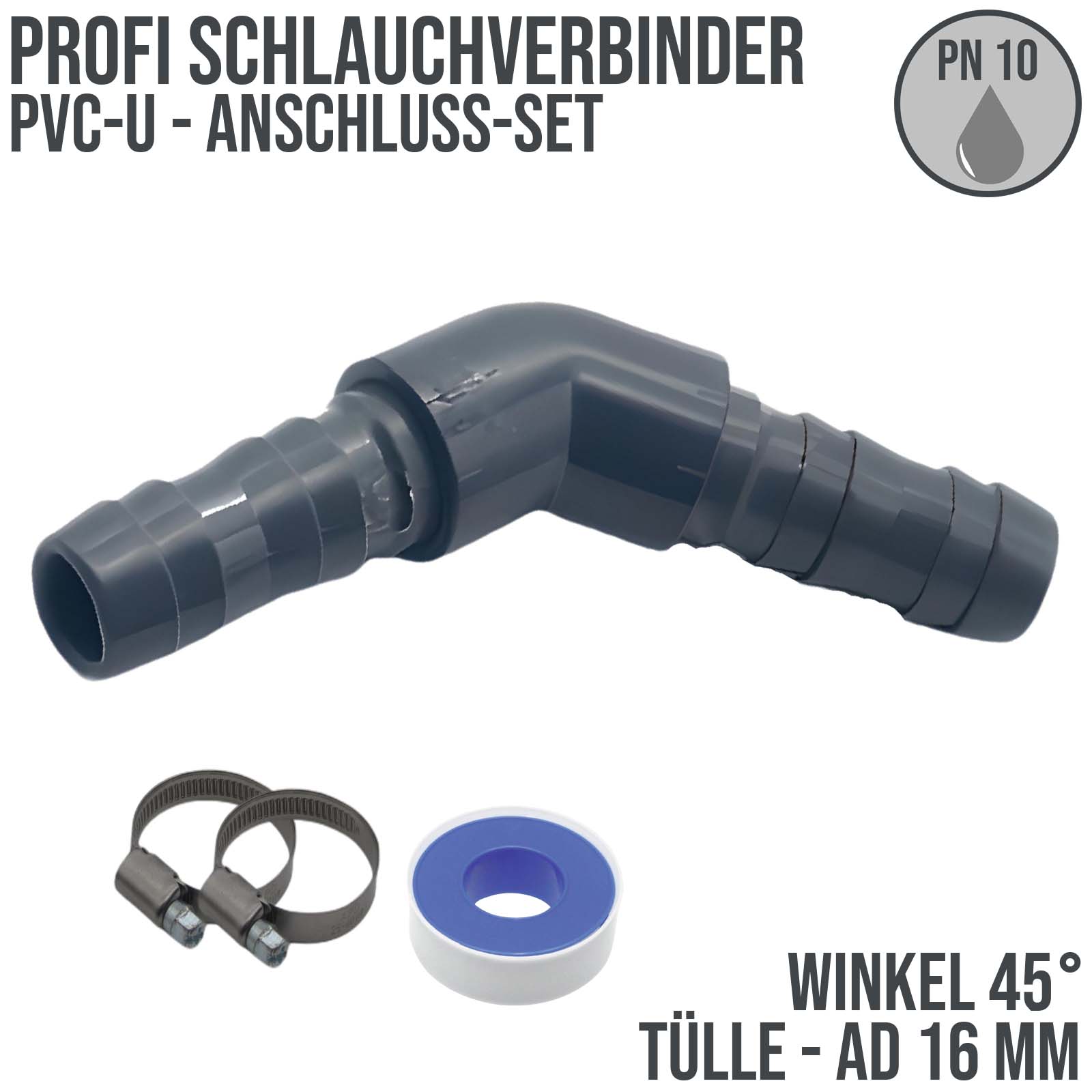 16 mm PVC PROFI Winkel 45° Schlauch Verbinder Stutzen Tülle Pool Teich Garten - PN 10 bar - Montage-Set