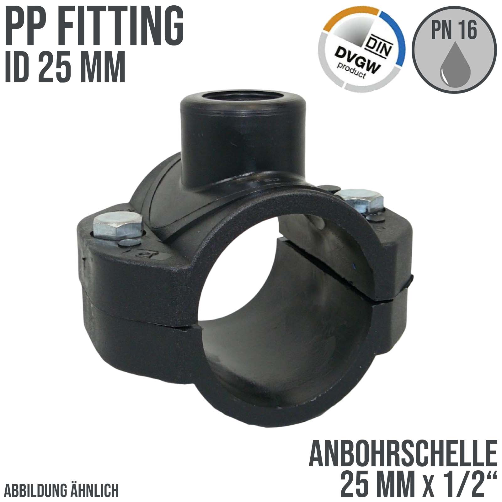 25 mm x 1/2" PP PE Anbohr Abzweig Schelle Klemmschale x Innengewinde DVGW [PN16]
