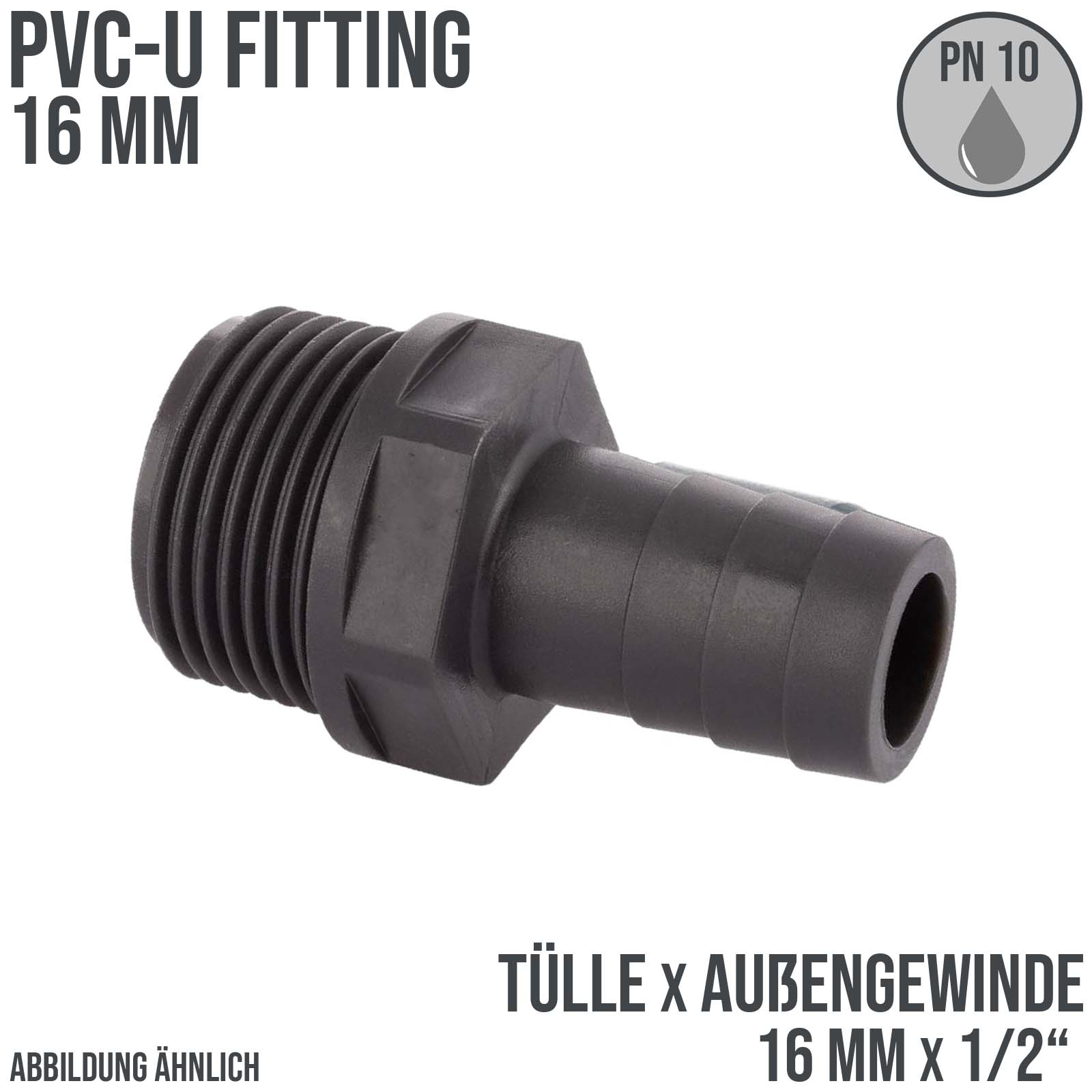 PVC Fitting Schlauch Tülle Stutzen Verbinder Außen Gewinde 16 mm x 1/2" AG - PN 10 bar