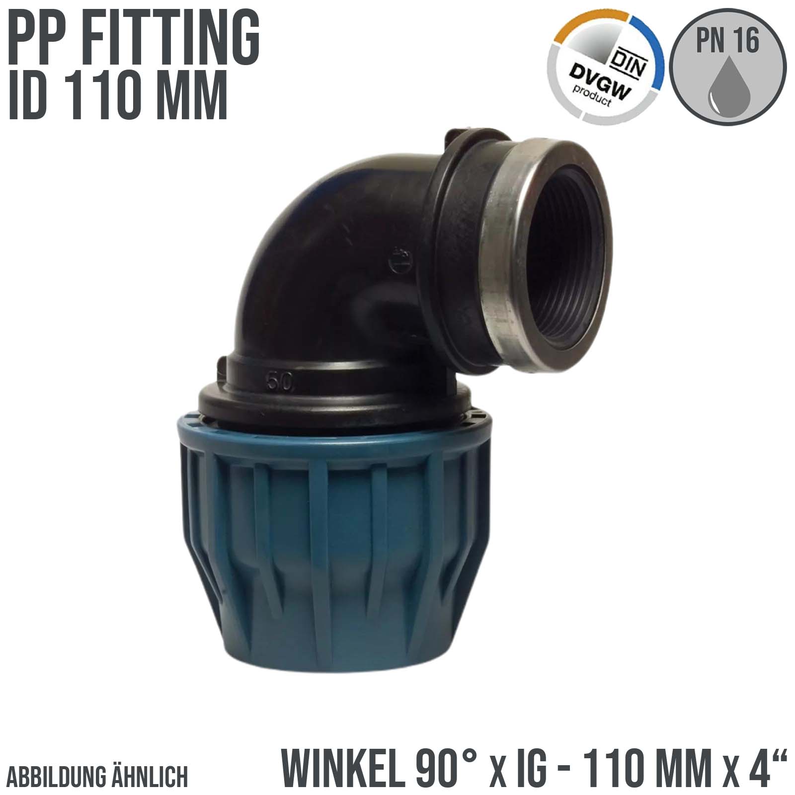110 mm x 4"  PE PP Fitting Klemm Verbinder Verschraubung Rohr Winkel 90° x IG DVGW - PN 16 bar 