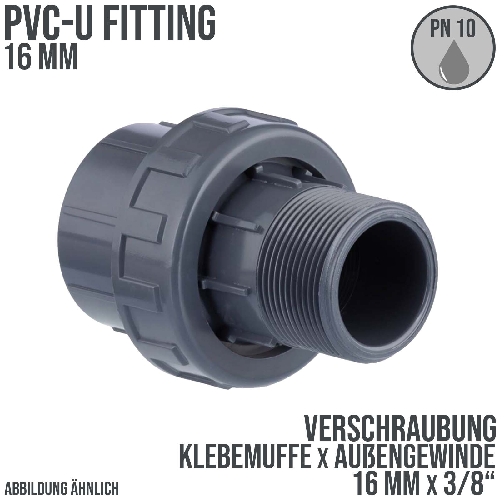 16 mm PVC Klebe Fitting Verschraubung Außengewinde AG 16 mm x 3/8" Muffe Verbinder - PN 10 bar 