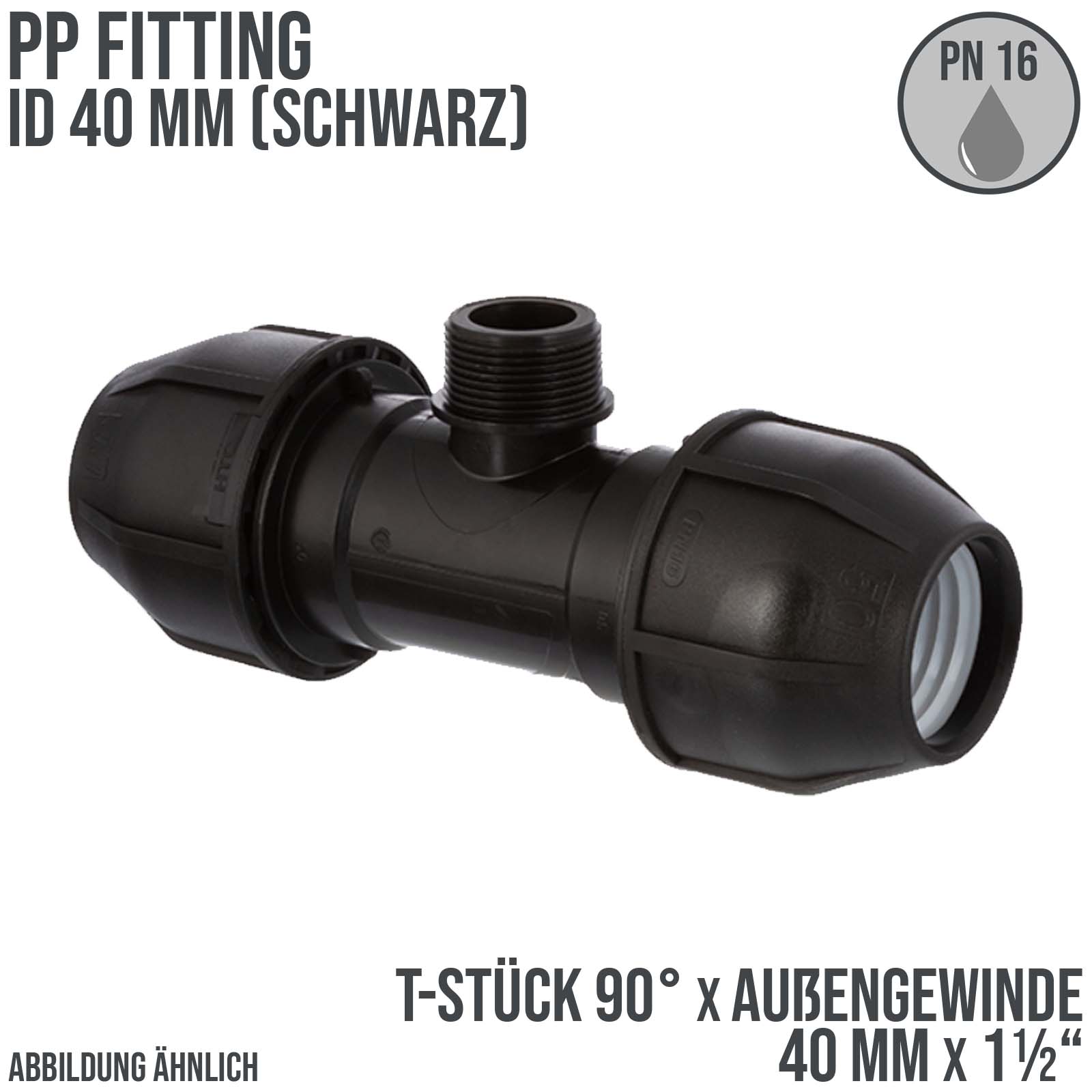 40 mm x 1 1/2" PE PP Fitting Klemm Verbinder Verschraubung Rohr T-Stück 90° x AG schwarz - PN 16 bar 