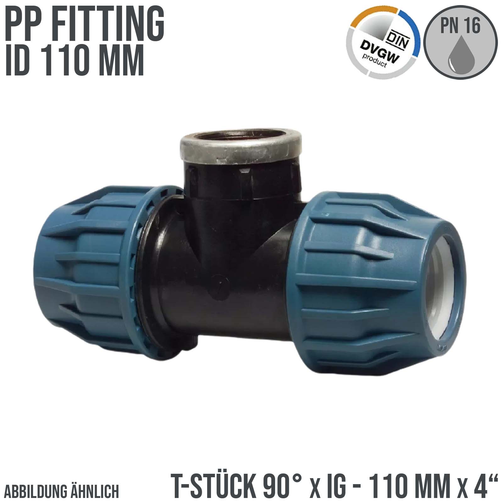 110 mm x 4" PE PP Fitting Klemm Verbinder Verschraubung Rohr T-Stück 90° x IG DVGW - PN 16 bar 