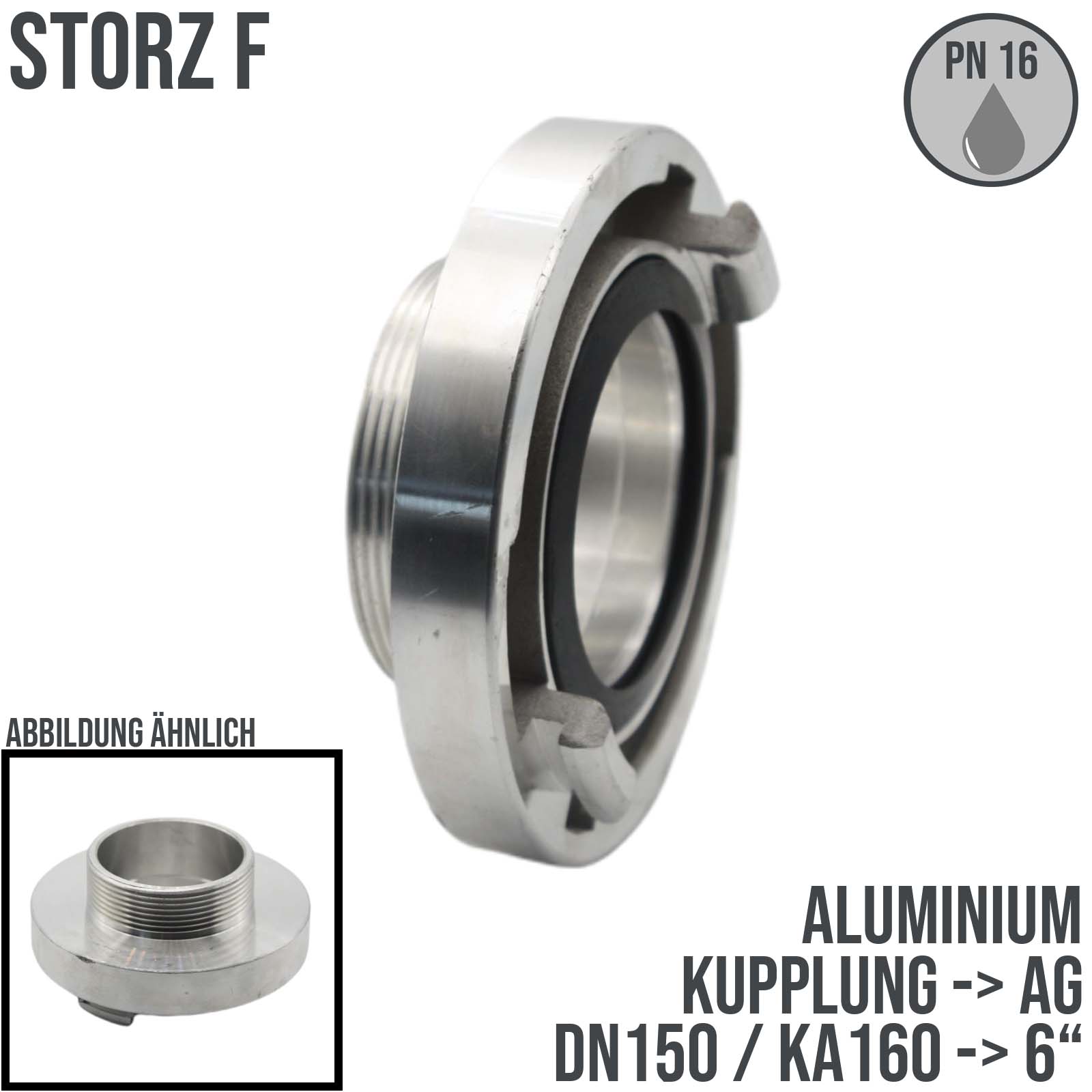 STORZ F DN150 KA160 Kupplung Außengewinde AG 6" Saug Bau Feuerwehr Schlauch PN 16 bar