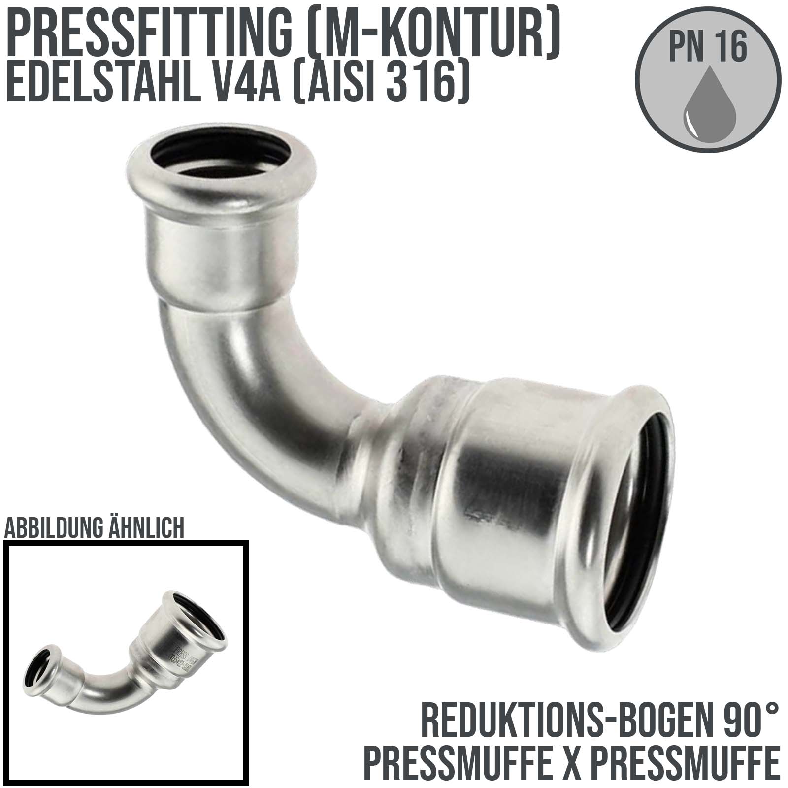 54 x 42 mm Bogen 90° reduziert Press x Pressmuffe Edelstahl AISI 316 Fittings PN 16 bar