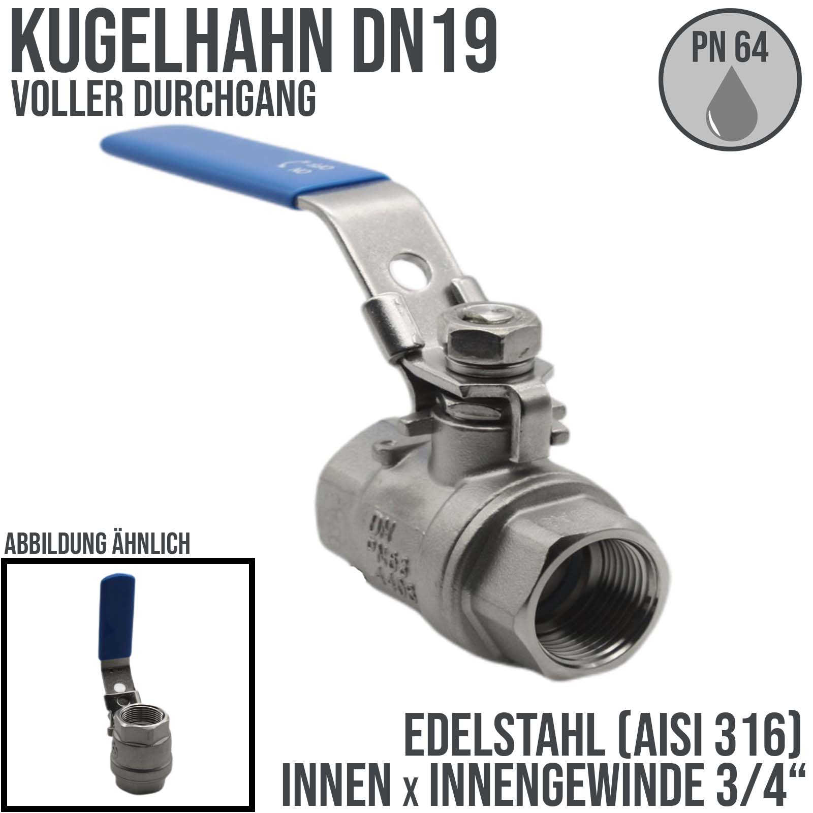 3/4" DN19 Kugelhahn voller Durchgang Edelstahl AISI 316  Innen x Innengewinde - PN 64 bar