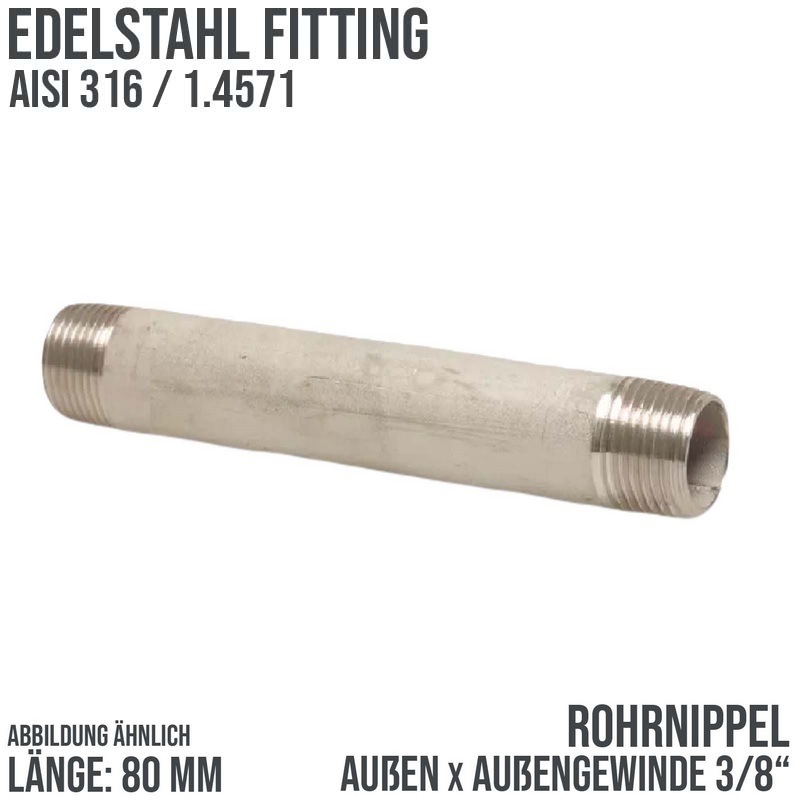 3/8 " Rohrnippel Edelstahl (1.4571) Nr. 23 - 80 mm Länge Außen x Außengewinde AG Fittings - PN 20 bar