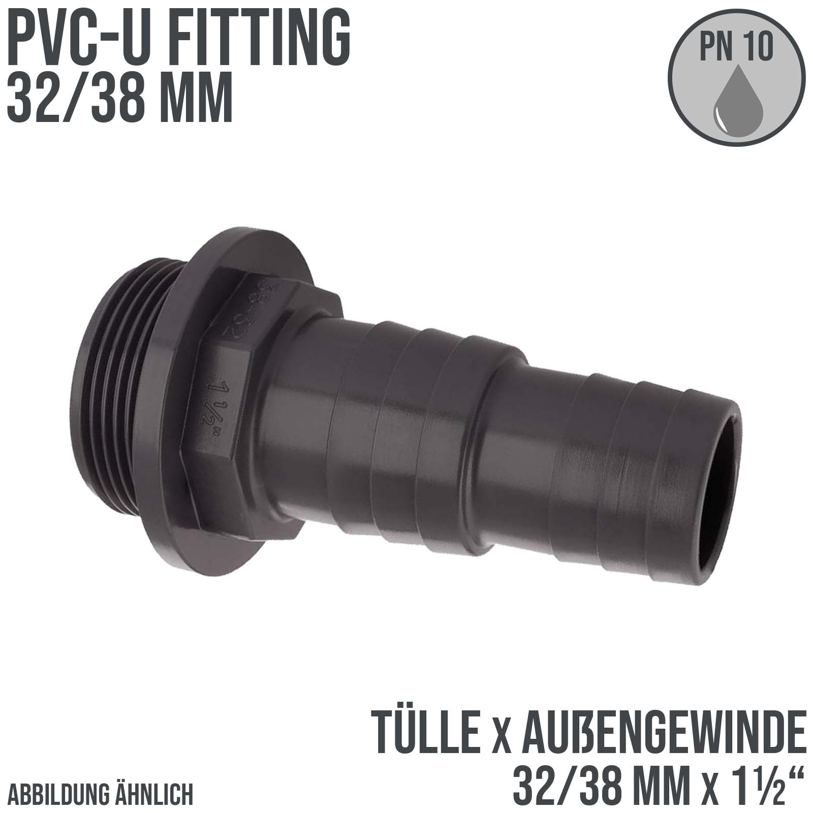 PVC Fitting Schlauch Tülle Stutzen Verbinder Außen Gewinde 32/38 mm x 1 1/2" AG - PN 10 bar